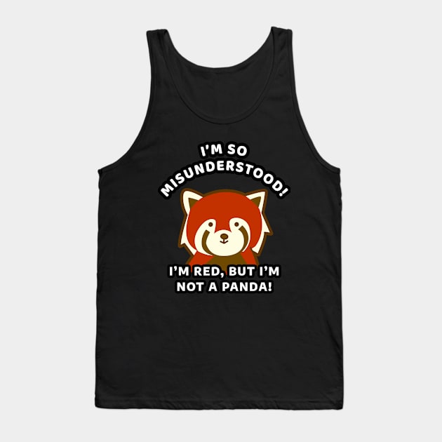 🀤 I'm So Misunderstood! I'm Red, but I'm Not a Panda, Red Panda Tank Top by Pixoplanet